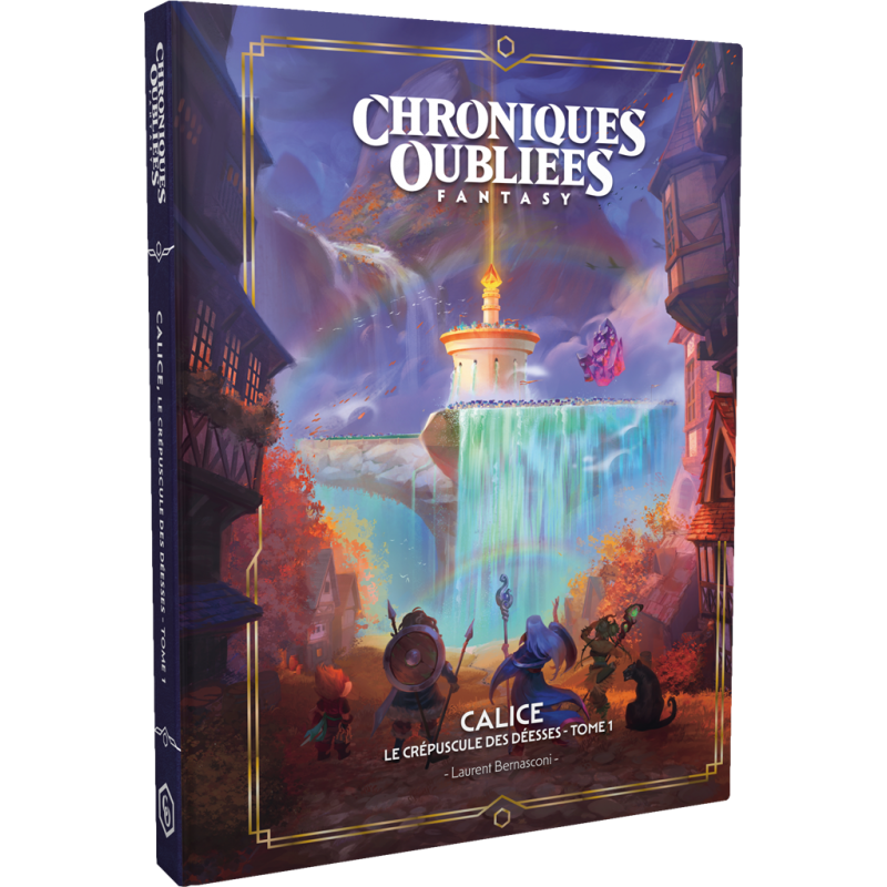 Chroniques Oubliées Fantasy 2e édition - Calice, le crépuscule des déesses - tome 1