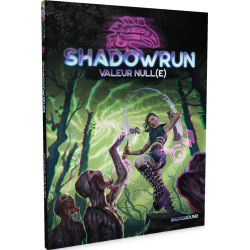 Shadowrun - SR6 - Valeur Null(e)